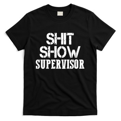 ShitShow Supervisor Funny Tee T-Shirt