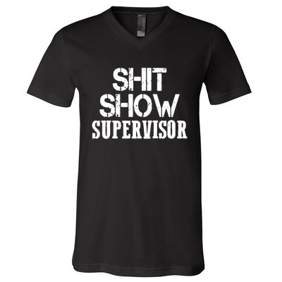 ShitShow Supervisor Funny Tee V-Neck T-Shirt