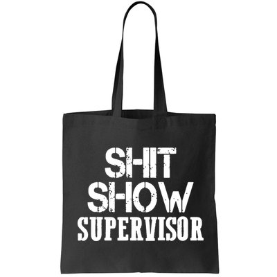 ShitShow Supervisor Funny Tee Bag
