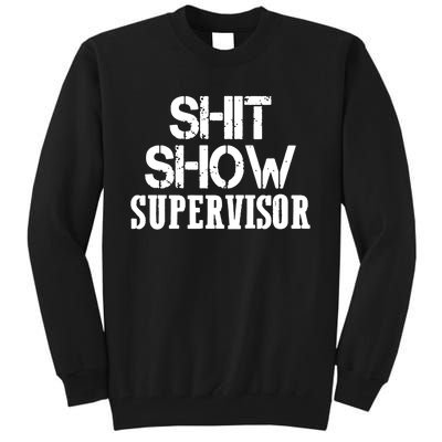 ShitShow Supervisor Funny Tee Tall Sweatshirt