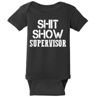 ShitShow Supervisor Funny Tee Baby Bodysuit