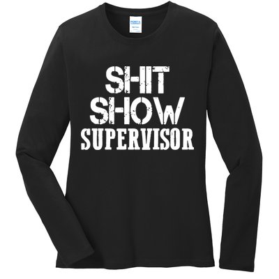 ShitShow Supervisor Funny Tee Ladies Long Sleeve Shirt
