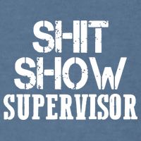 ShitShow Supervisor Funny Tee Garment-Dyed Sweatshirt