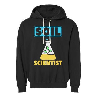Soil Scientist Farmer Soil Science Agriculturists Funny Gift Garment-Dyed Fleece Hoodie