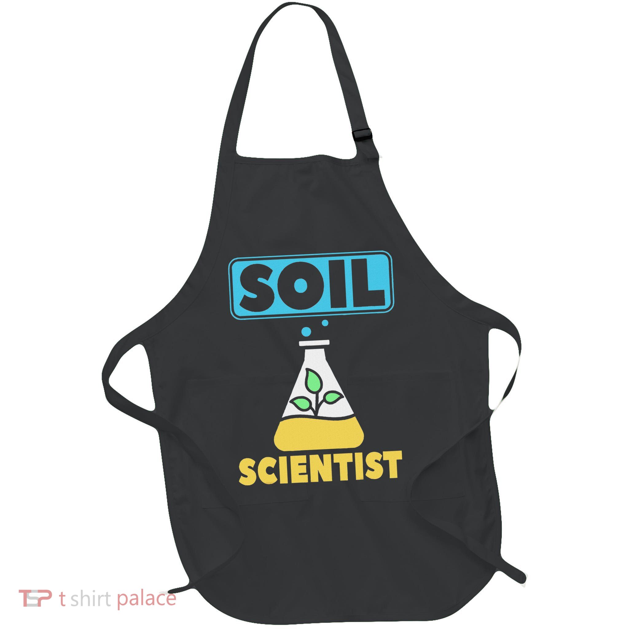 Soil Scientist Farmer Soil Science Agriculturists Funny Gift Apron