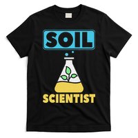 Soil Scientist Farmer Soil Science Agriculturists Funny Gift T-Shirt