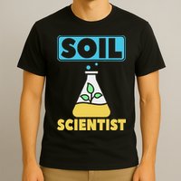 Soil Scientist Farmer Soil Science Agriculturists Funny Gift T-Shirt