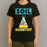 Soil Scientist Farmer Soil Science Agriculturists Funny Gift T-Shirt