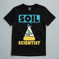 Soil Scientist Farmer Soil Science Agriculturists Funny Gift T-Shirt