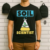 Soil Scientist Farmer Soil Science Agriculturists Funny Gift T-Shirt