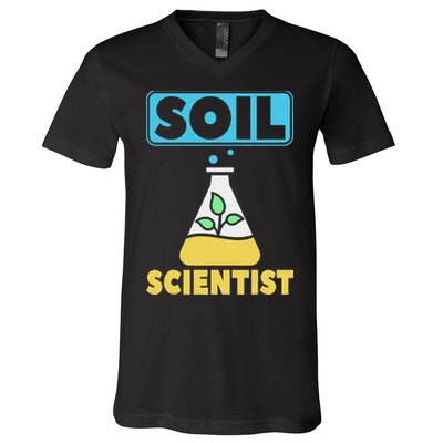 Soil Scientist Farmer Soil Science Agriculturists Funny Gift V-Neck T-Shirt
