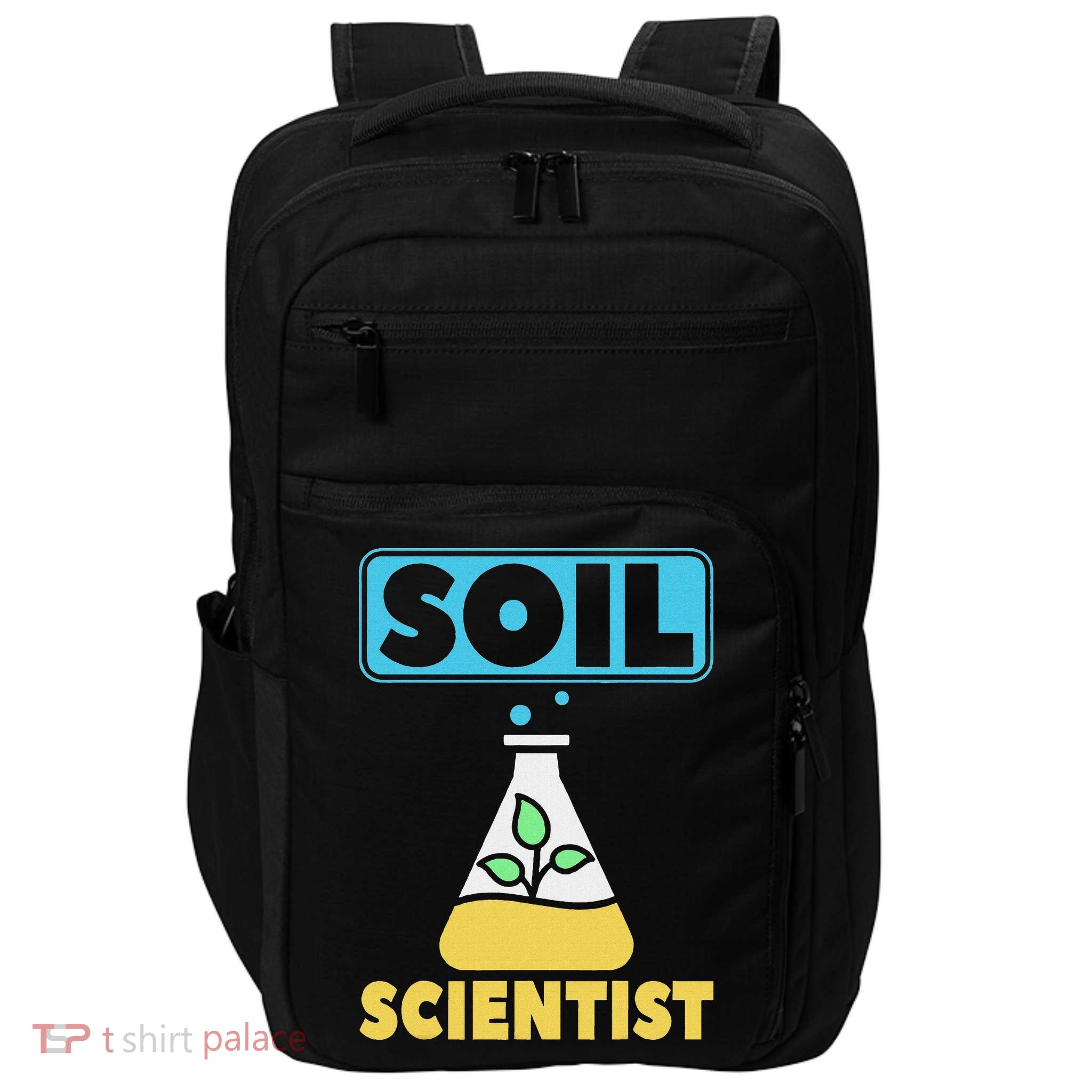 Soil Scientist Farmer Soil Science Agriculturists Funny Gift Impact Tech Backpack