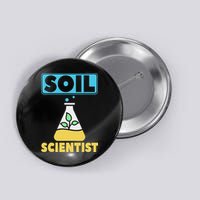Soil Scientist Farmer Soil Science Agriculturists Funny Gift Button