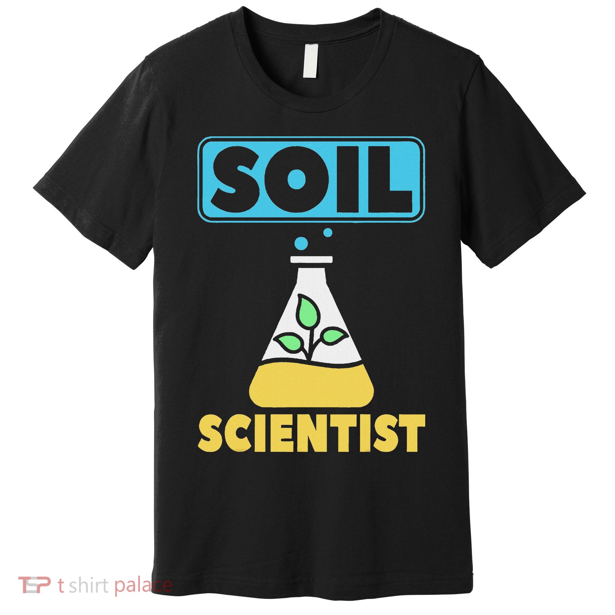 Soil Scientist Farmer Soil Science Agriculturists Funny Gift Premium T-Shirt