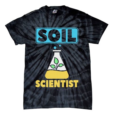 Soil Scientist Farmer Soil Science Agriculturists Funny Gift Tie-Dye T-Shirt