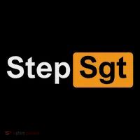 Step Sgt Funny Military Depends T-Shirt