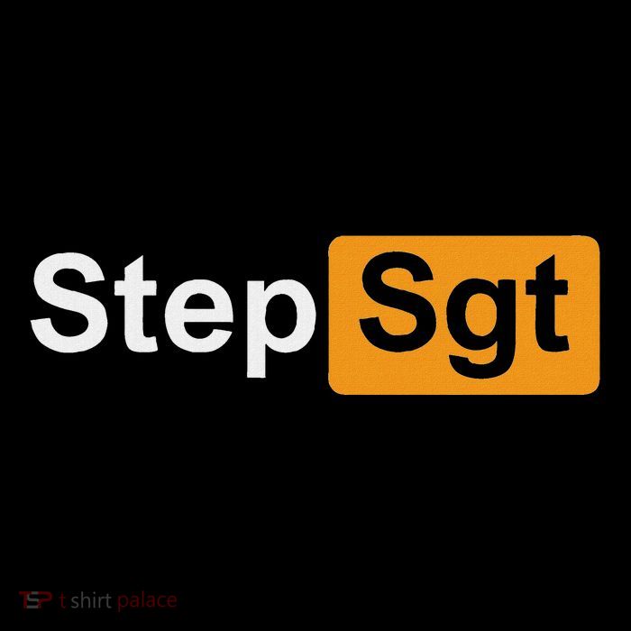 Step Sgt Funny Military Depends T-Shirt