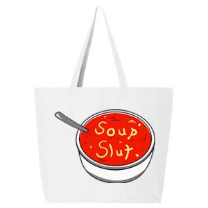 Soup Slut Funny Soup  Saying  25L Jumbo Tote