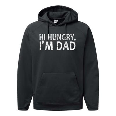 Sarcasm Sayings Father's day Humor Joy Hi Hungry Im Dad Performance Fleece Hoodie