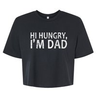 Sarcasm Sayings Father's day Humor Joy Hi Hungry Im Dad Bella+Canvas Jersey Crop Tee