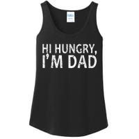 Sarcasm Sayings Father's day Humor Joy Hi Hungry Im Dad Ladies Essential Tank