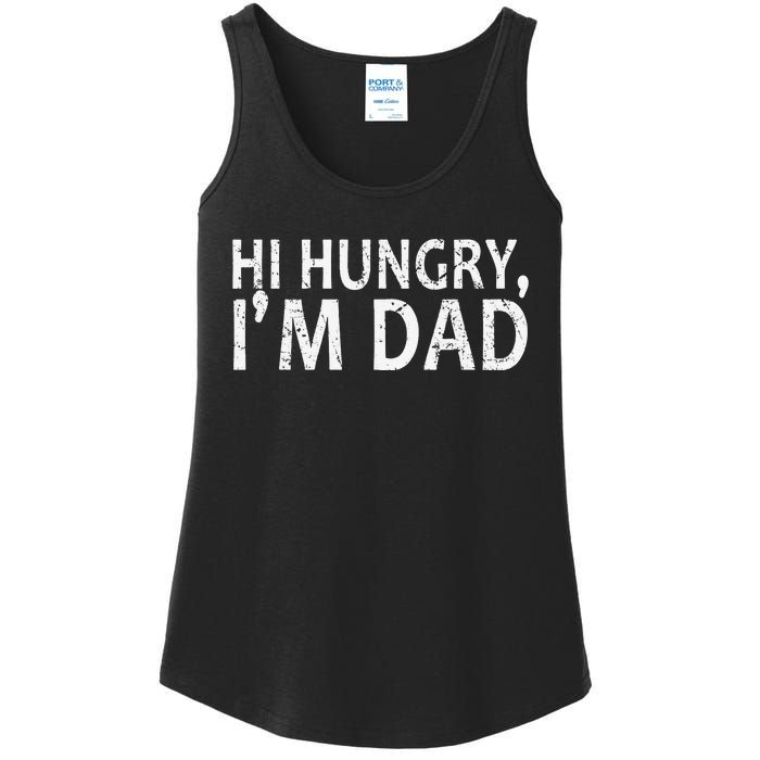 Sarcasm Sayings Father's day Humor Joy Hi Hungry Im Dad Ladies Essential Tank