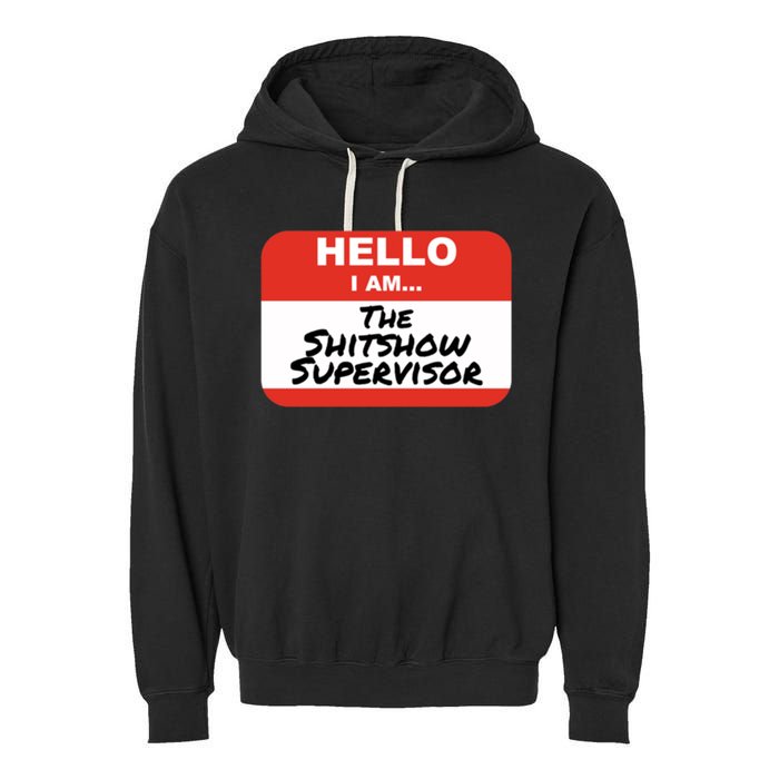Shitshow Supervisor Funny Manager And Supervisor Garment-Dyed Fleece Hoodie