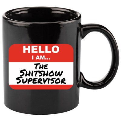 Shitshow Supervisor Funny Manager And Supervisor 11oz C Handle Ceramic Mug