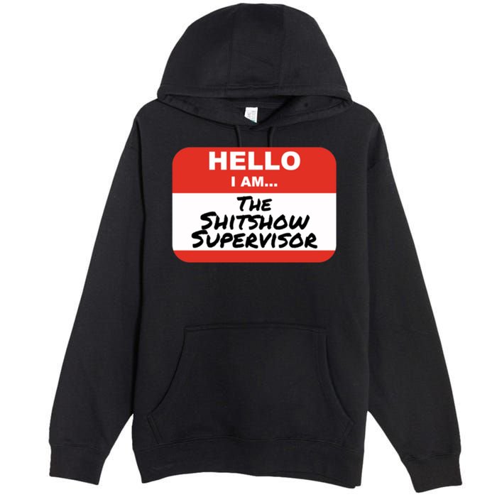Shitshow Supervisor Funny Manager And Supervisor Premium Pullover Hoodie