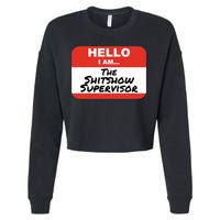 Shitshow Supervisor Funny Manager And Supervisor Cropped Pullover Crew