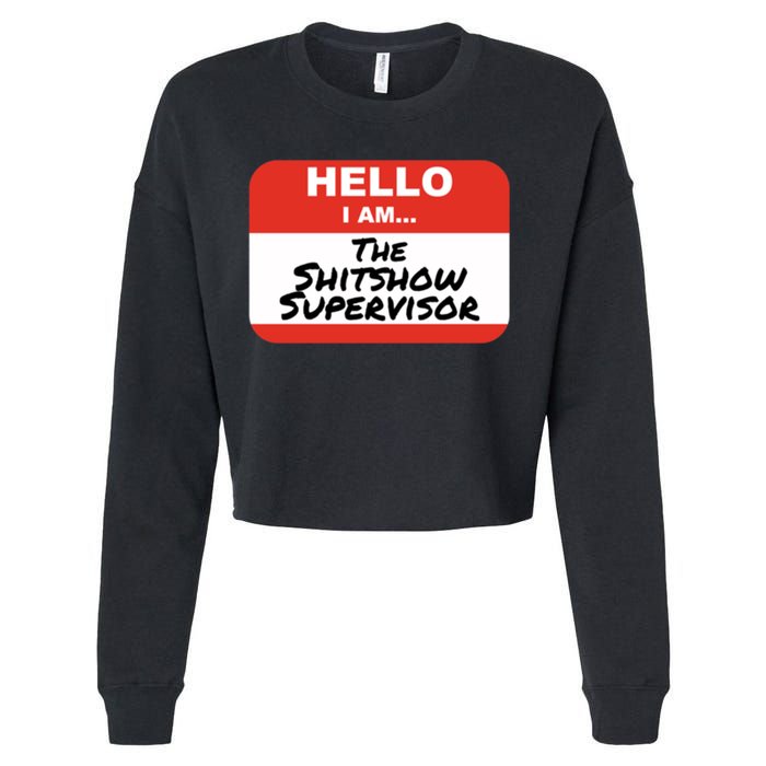 Shitshow Supervisor Funny Manager And Supervisor Cropped Pullover Crew