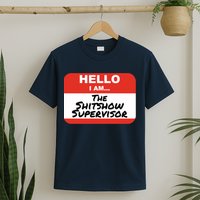Shitshow Supervisor Funny Manager And Supervisor T-Shirt