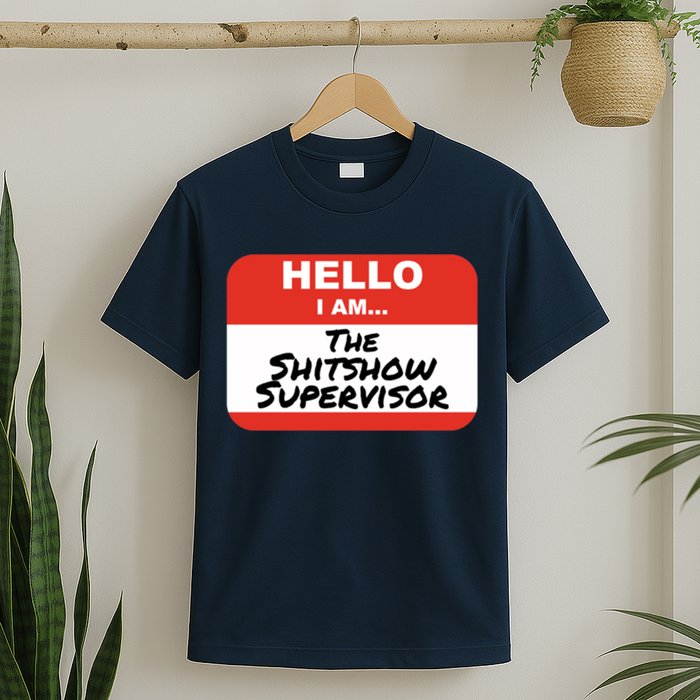 Shitshow Supervisor Funny Manager And Supervisor T-Shirt