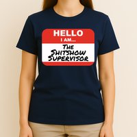 Shitshow Supervisor Funny Manager And Supervisor T-Shirt
