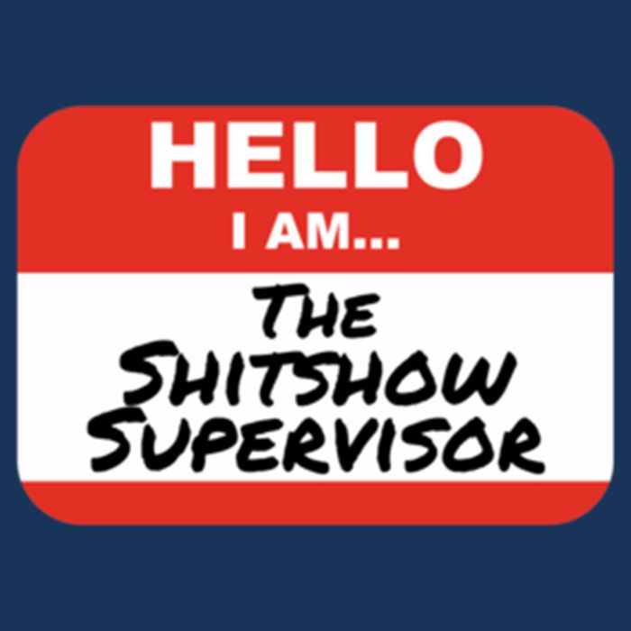 Shitshow Supervisor Funny Manager And Supervisor T-Shirt