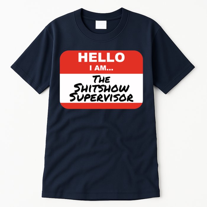 Shitshow Supervisor Funny Manager And Supervisor Tall T-Shirt