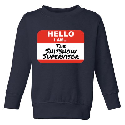 Shitshow Supervisor Funny Manager And Supervisor Toddler Sweatshirt