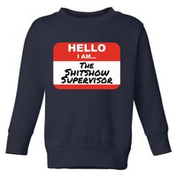 Shitshow Supervisor Funny Manager And Supervisor Toddler Sweatshirt
