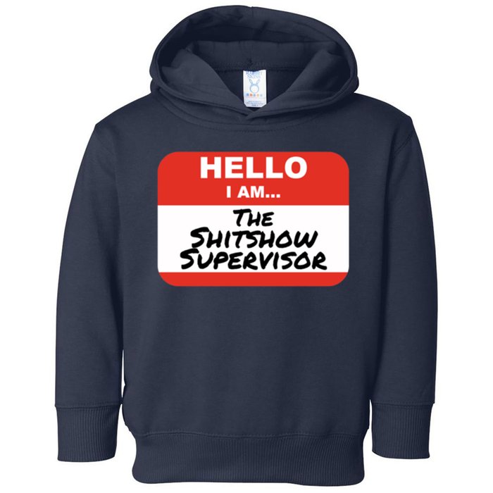 Shitshow Supervisor Funny Manager And Supervisor Toddler Hoodie