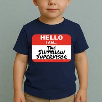 Shitshow Supervisor Funny Manager And Supervisor Toddler T-Shirt
