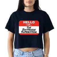 Shitshow Supervisor Funny Manager And Supervisor Crop Top