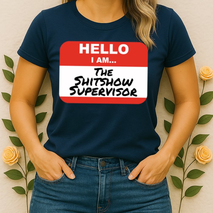 Shitshow Supervisor Funny Manager And Supervisor Womens T-Shirt