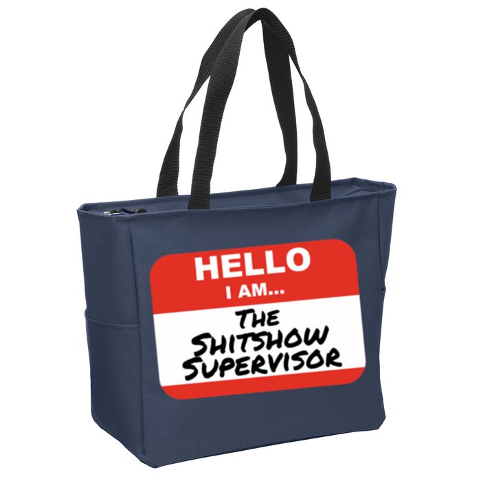 Shitshow Supervisor Funny Manager And Supervisor Zip Tote Bag