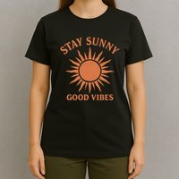 Stay Sunny Good Vibes T-Shirt