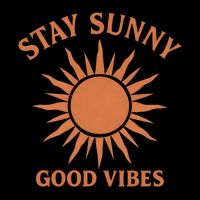 Stay Sunny Good Vibes Button