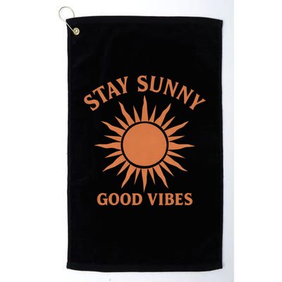Stay Sunny Good Vibes Golf Towel