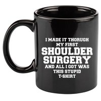 Shoulder Surgery Get Well Soon Recovery 11oz C Handle Ceramic Mug