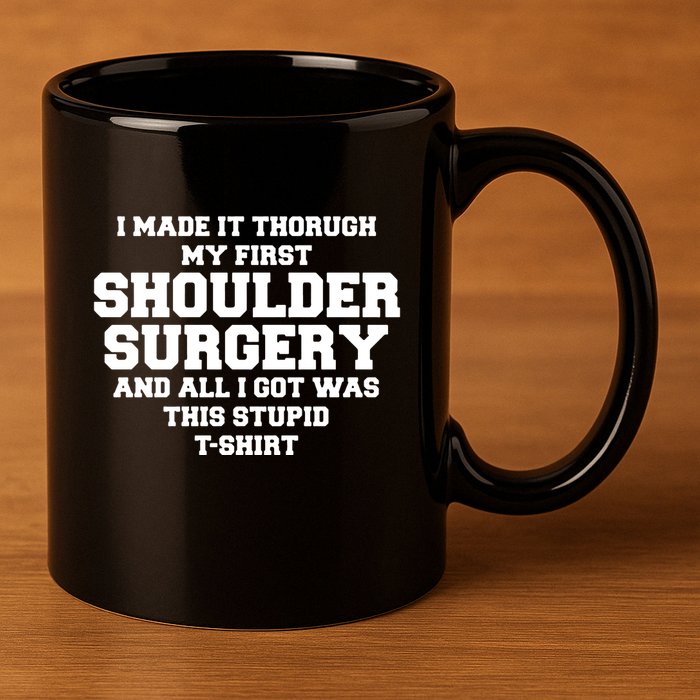 Shoulder Surgery Get Well Soon Recovery 11oz C Handle Ceramic Mug