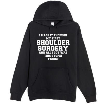 Shoulder Surgery Get Well Soon Recovery Premium Pullover Hoodie