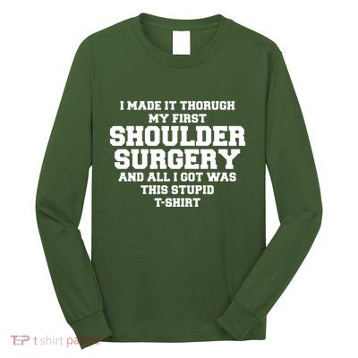 Shoulder Surgery Get Well Soon Recovery Long Sleeve Shirt